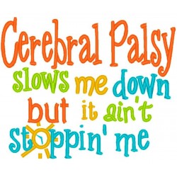 Cerebral Palsy Slows Me Down