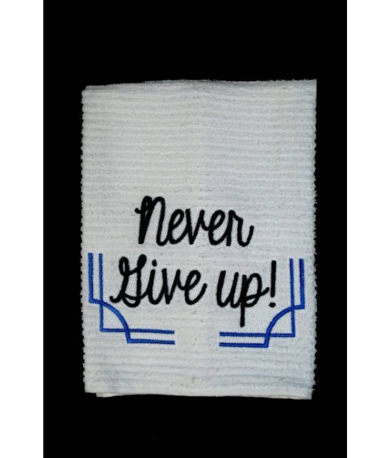 Never Give Up Towel Saying