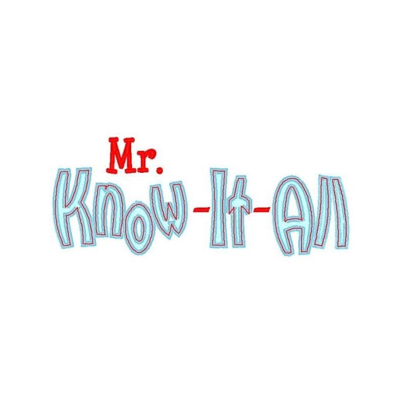 Mr. Know It All Mr. Know It All