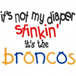 Diaper Stinkin Broncos